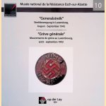 "Generalstreik": Streikbewegung in Luxemburg, August-September 1942 = "Gr&egrave;ve g&eacute;n&eacute;rale" Mouvements de gr&egrave;ve au Luxembourg aout - septembre 1942 door Georges B&uuml;chler e.a.