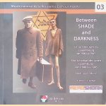 Between Shade and Darkness: Le sort des Juifs du Luxembourg de 1940 &agrave; 1945 = Das Schiksal der Juden Luxembourgs von 1940 bis 1945 door Laurent Moyse