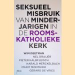 Seksueel misbruik van minderjarigen in de Rooms-Katholieke Kerk door Wim Deetman