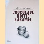 Chocolade koffie karamel door Tineke Berg e.a.