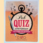 Pub Quiz Amsterdam: de leukste vragen over Amsterdam door Uitgeverij Bas Lubberhuizen