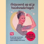 Antwoord op al je huishoudvragen: de beste tips voor de meest voorkomende problemen: simpel, makkelijk, snel en schoon door Zamarra Oomes-Kok
