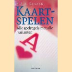 Kaartspelen: alle spelregels met alle varianten door S.A.A. Revalk