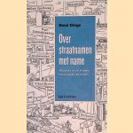 Over straatnamen met name: Waarom onze straten heten zoals ze heten door Ren&eacute; Dings