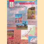 LF 1 Noordzeeroute: fietsen tussen Den Helder en Boulogne-sur-Mer door Ad Snelderwaard