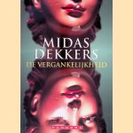 De vergankelijkheid door Midas Dekkers