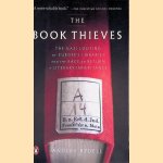 The Book Thieves: The Nazi Looting of Europe's Libraries and the Race to Return a Literary Inheritance door Anders Rydell