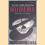 Red Famine: Stalin's War on Ukraine door Anne Applebaum