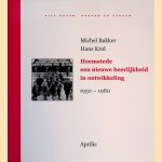 Heemstede: een nieuwe heerlijkheid in ontwikkeling 1950-1980 door Michel Bakker e.a.