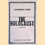 The Holocaust: A New History door Laurence Rees