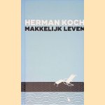 Boekenweekgeschenk 2017: Makkelijk leven door Herman Koch