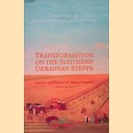 Transformation on the Southern Ukrainian Steppe: Letters and Papers of Johann Cornies: Volume I: 1812-1835 door Ingrid Epp