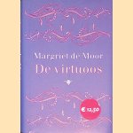 De virtuoos: roman door Margriet de Moor