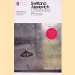 Chernobyl Prayer: Voices from Chernobyl door Svetlana Alexievich