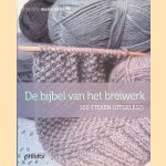 De bijbel van het breiwerk: 300 steken uitgelegd door Editions Marie Claire