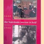 Het Nederlandse interieur in beeld 1600-1900 door C. Willemijn Fock e.a.