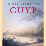 In het licht van Cuyp: Aelbert Cuyp & Gainsborough, Constable, Turner door Marlies Enklaar e.a.