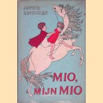 Mio, mijn Mio door Astrid Lindgren