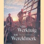 Van werktuig tot wereldmerk: 100 jaar molenbehoud door Ellen - en anderen Steendam
