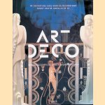 Art deco: de definitieve gids voor de decoratieve kunst van de jaren 20 en 30: compleet naslagwerk door Alastair Duncan