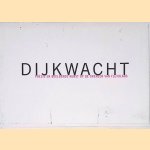 Waterkunstland: Dijkwacht: po&euml;zie en beeldende kunst op d grenzen van Flevoland *GESIGNEERD* door Peter Baren e.a.