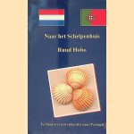 Naar het schelpenhuis: verhaal over een emigratie naar Portugal door Ruud Hobo