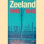Zeeland 1940-1945. Deel 2 door Gijs van der Ham