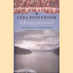 Scheepsjournaal: een boek van verre reizen door Cees Nooteboom