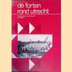 De forten rond Utrecht: Verdedigingswerken in de Nieuwe Hollandse Waterlinie door G. Koppert