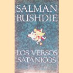 Los versos sat&aacute;nicos door Salman Rushdie
