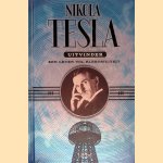Nikola Tesla: Uitvinder. een leven vol elektriciteit door David J. Kent