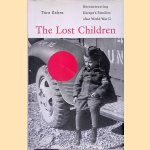 The Lost Children: Reconstructing Europe&rsquo;s Families After World War II door Tara Zahra