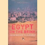 Egypt on the Brink: From Nasser to Mubarak door Tarek Osman