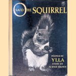 O said the squirrel door Ylla [= Camilla Koffler)