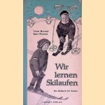 Wir lernen Skilaufen: ein Skibuch f&uuml;r Kinder door Tomm Murstad e.a.