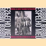 Mirror, Mirror: Portugal as seen by Magnum Photographers = Espelho Meu: Portugal visto por Fot&oacute;grafos da Magnum door Diane Dufour