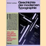 Geschichte der modernen Typographie: Von der Steglitzer Werkstatt zum Kathodenstrahl door Herbert Lechner