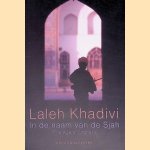 In de naam van de Sjah door Laleh Khadivi e.a.