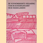 De vijfhonderdste verjaring van de boekdrukkunst in de Nederlanden door Herman - en anderen Liebaers