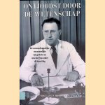 Ontjoodst door de wetenschap: De wetenschappelijke en menselijke integriteit van Arie de Froe tijdens de bezetting door Machteld Roede