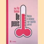 De penis: weetjes en kneepjes voor dagelijks gebruik door Piet Hoebeke