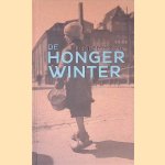 De hongerwinter door Ingrid de Zwarte