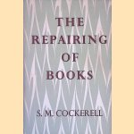 The Repairing of Books door S.M. Cockerell