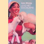 Leve het socialisme! door Lijia Zhang