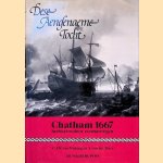 Dese aengename tocht: Chatham 1667: herbezien door zeemansogen door C.J.W. van Waning e.a.