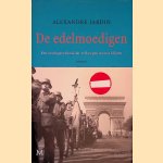 De edelmoedigen. Een oorlogsverhaal dat verborgen moest blijven door Alexandre Jardin