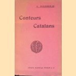 Conteurs catalans: Choix de nouvelles et contes des &eacute;crivains modernes de la Catalogne, pr&eacute;c&eacute;d&eacute;s de notes bio-bibliographiques door A. Schneeberger