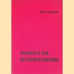 Handbuch der Instrumentenkunde door Erich Valentin