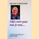 Mijn stem gaat met je mee. . . door Milton H. Erickon