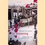 De afrekening. Ontmaskering van het gewapend verzet door Maarten van Buuren